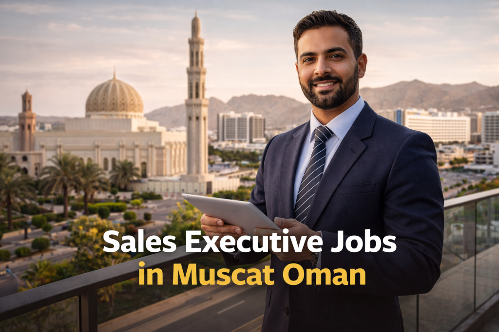 Sales Executive Jobs in Muscat, Oman – Career Opportunity Guide